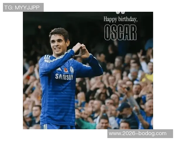 切尔西俱乐部向奥斯卡致以诚挚祝福与支持共度艰难时刻